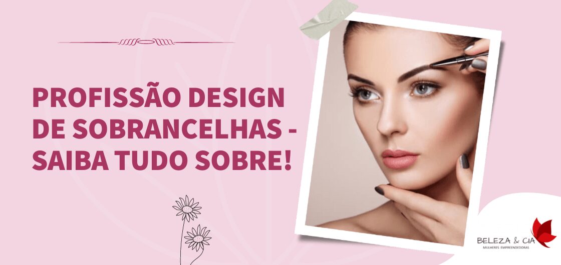 Profissão Designer de Sobrancelhas