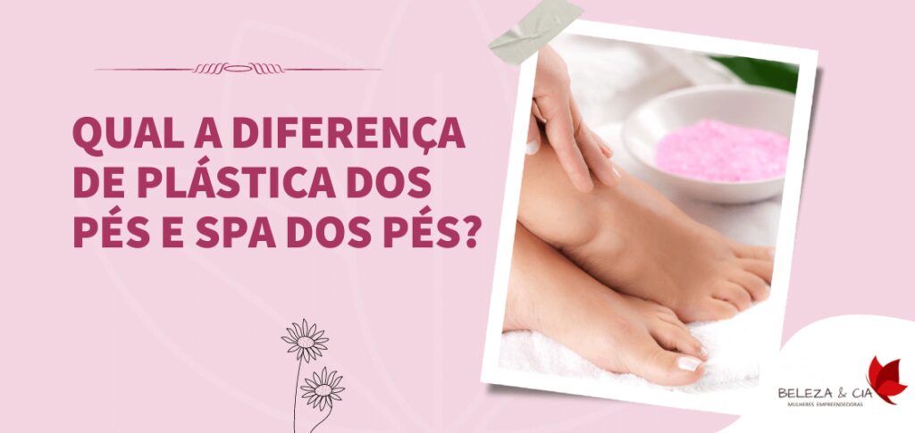 Plástica dos Pés e SPA dos Pés