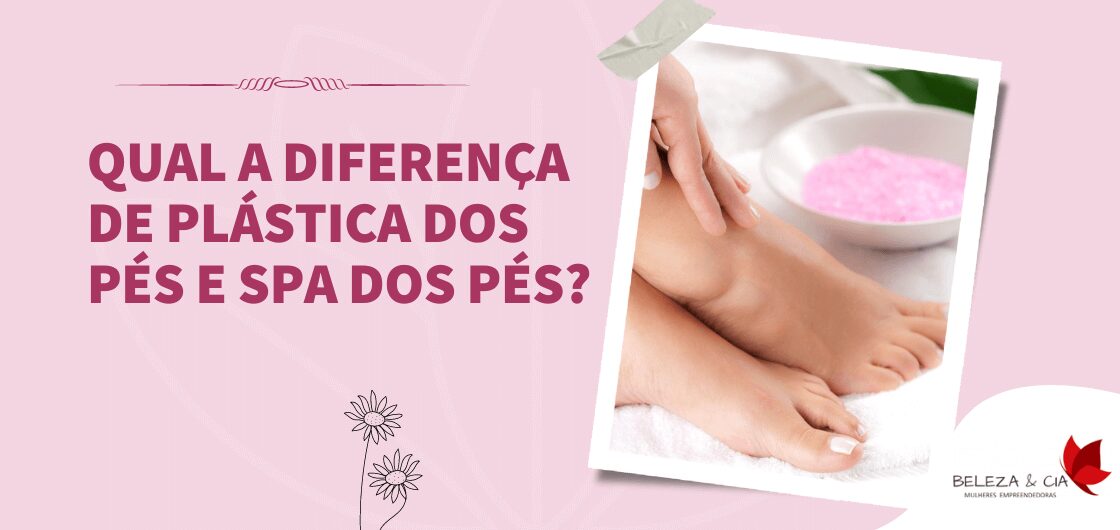 Plástica dos Pés e SPA dos Pés