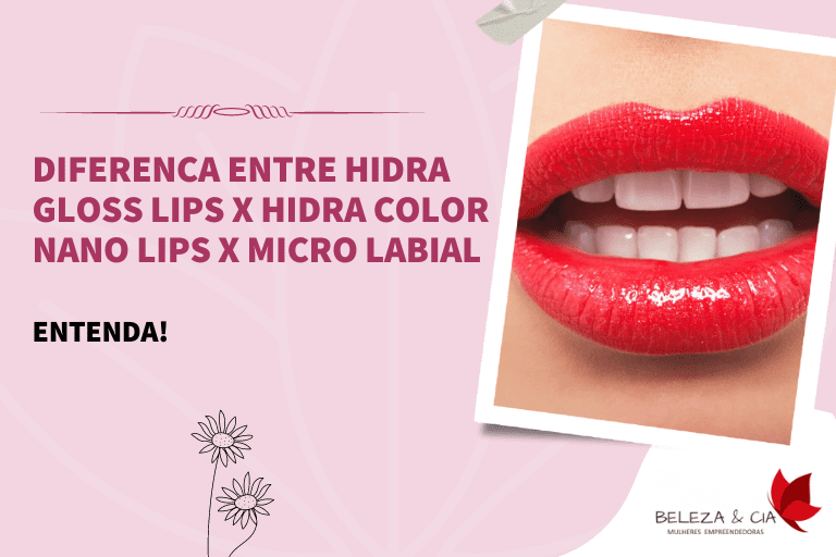 Diferença entre hidra gloss lips x hidra color nano lips x micro labial