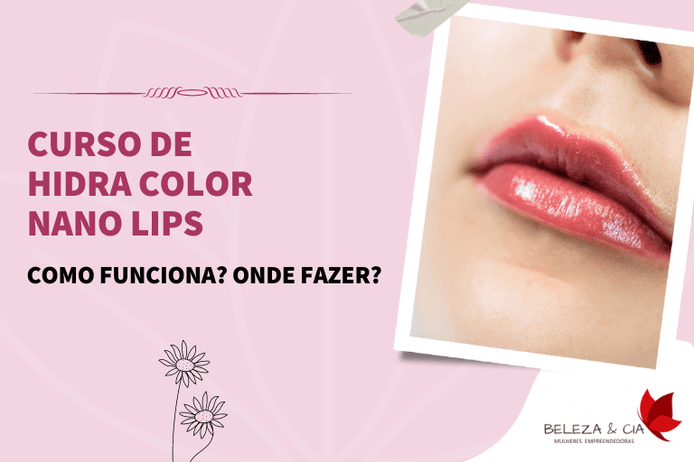 Curso de Hidra Color Nano Lips - Como funciona e onde fazer