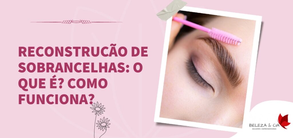 Como funciona a reconstrução de sobrancelhas
