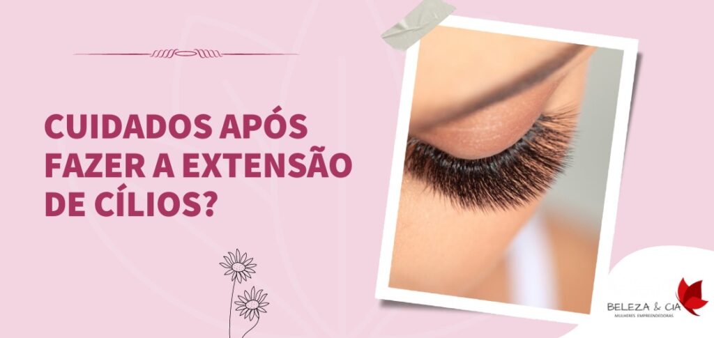 Cuidados após fazer a extensão de cílios