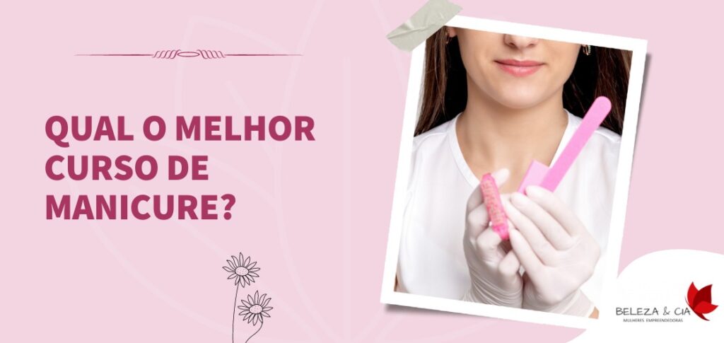 Qual o melhor curso de manicure?