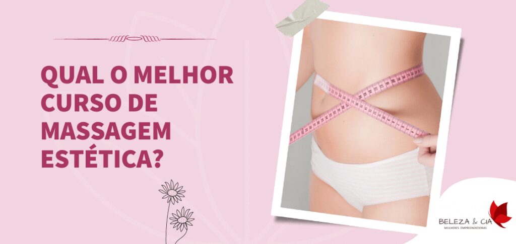 Qual o melhor Curso de Massagem Estética?
